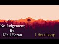 No Judgement by Niall Horan | 1 Hour Loop no judgement by niall horan No Judgement by Niall Horan | 1 Hour Loop no judgement by niall horan
