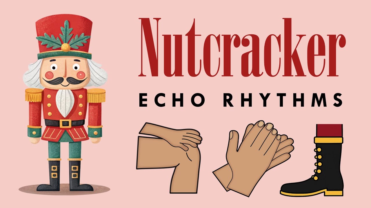 Nutcracker Rhythm Echo Game 🎵 | Call & Response Music Activity for Kids