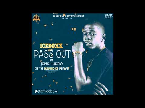 IceBoxx - Pass Out ft. Joker & Mikolo
