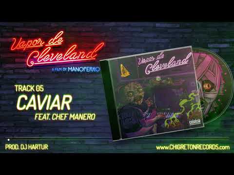 05 · Manoperro "Caviar" Feat. Chef Manero