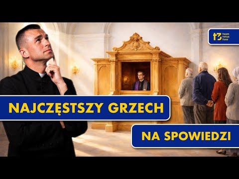 Najczęstszy grzech na spowiedzi