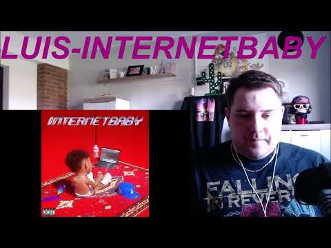 LUIS - INTERNETBABY! ALBUM REACTION!
