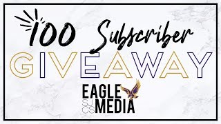 100 Subscriber Giveaway | Eagle Media 2019-20