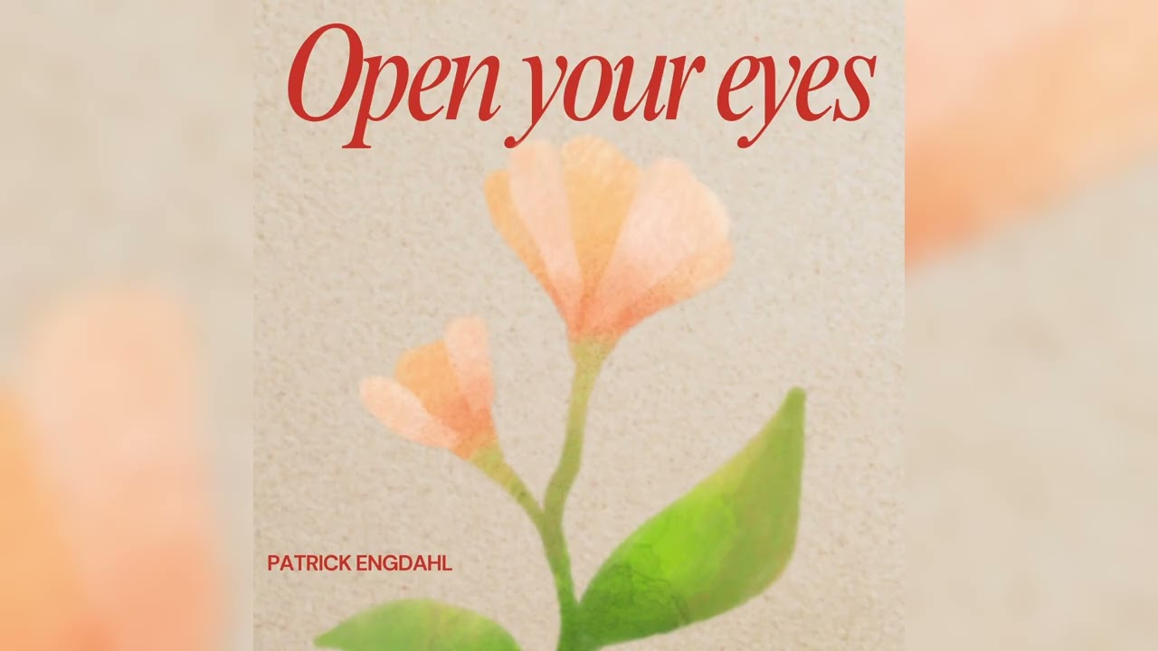 Patrick Engdahl - Open Your Eyes