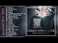 The Chainsmokers Greatest Hits Full Album 2020 Best Songs Of The Chainsmokers