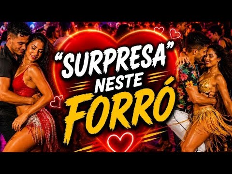 "SURPRESA "NESTE FORRÓ!!!!!