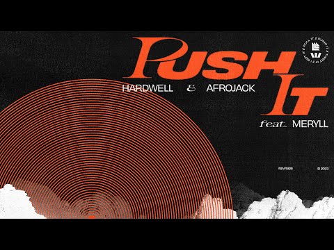 Hardwell & AFROJACK feat. MERYLL - Push It
