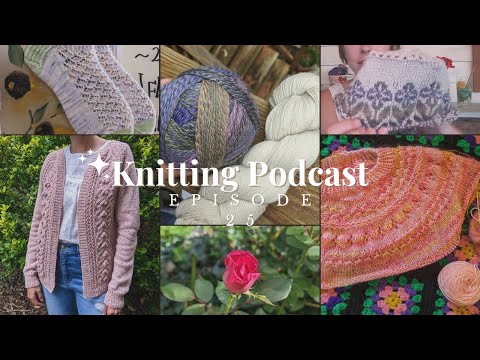 Knitting Podcast Ep 25- Yarn mistakes & Future knits for Fall!