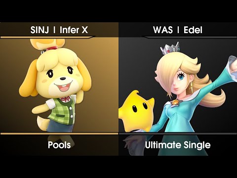 Rouen Weekly #3 Pools - SINJ | Infer X (Isabelle) Vs. WAS | Edel (Rosalina) SSBU Ultimate Tournament