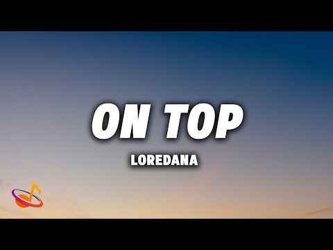 LOREDANA - ON TOP [Lyrics]