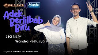 Download lagu ADEK BERJILBAB BIRU - WANDRA RESTUSIYAN FT. ESA RISTY | MUSIC ONE x MUSIC INTERACTIVE mp3