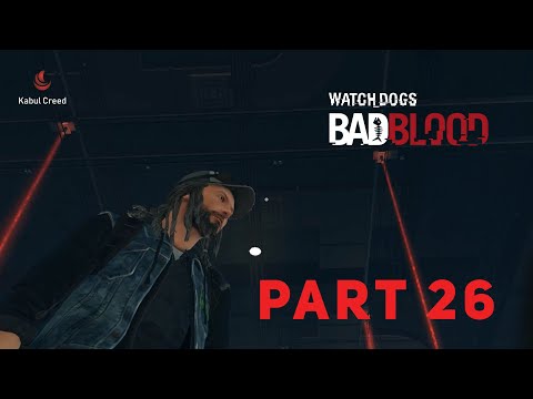 Watch Dogs BadBlood - Gameplay Walkthrough - Part 26 [Find the central computer] | 1080p 60FPS