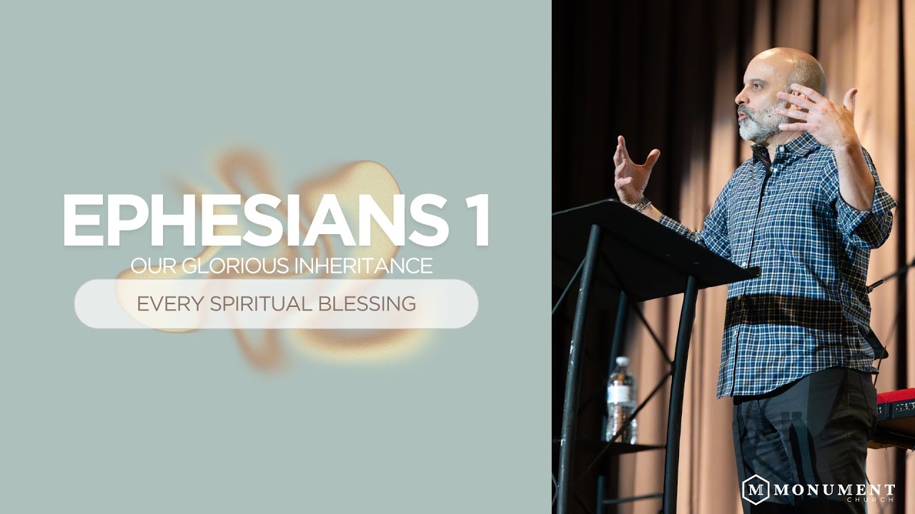 Every Spiritual Blessing // Our Glorious Inheritance // 3-23-25