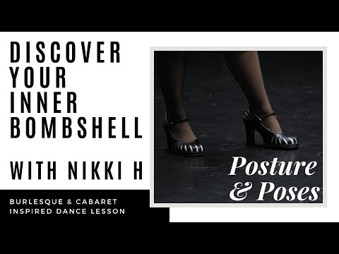 Posture & Poses Dance Lesson from Discover Your Inner Bombshell, Burlesque/Cabaret Inspired Workshop