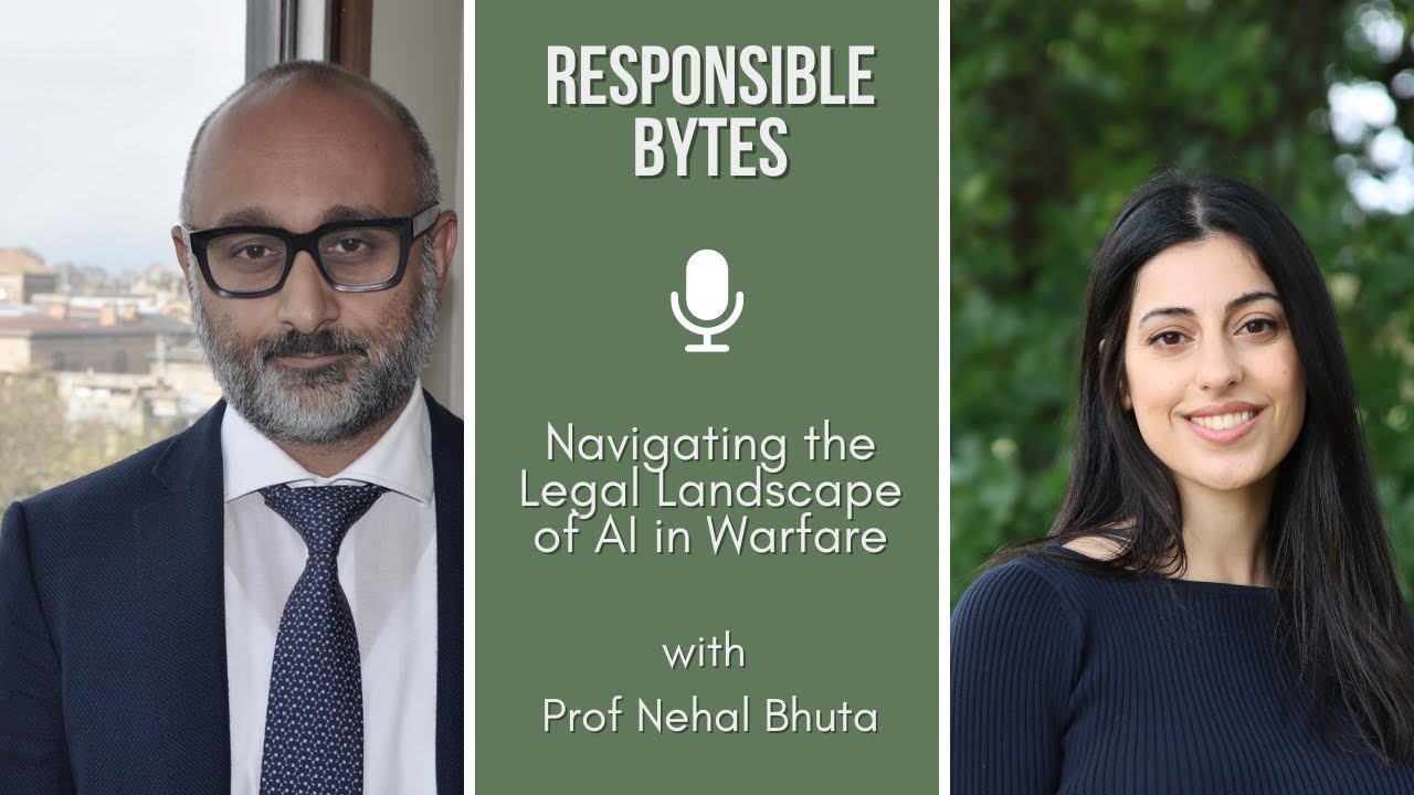 Navigating the legal landscape of AI in warfare with Nehal Bhuta