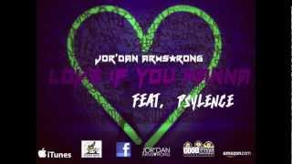 NEW SINGLE: Jor'Dan Armstrong - Love If You Wanna (feat. Psylence) [2012]