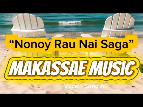 Nonoy Rau Nai Saga || Makassae || India Music || 2025