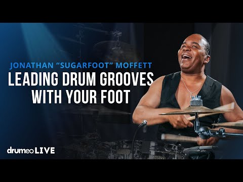 Leading Drum Grooves With Your Foot | Jonathan "Sugarfoot" Moffett