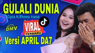 Download lagu Lagu Viral, GULALI DUNIA Cover Versi APRIL DA7 Cirebon | Karya H.Rhoma Irama mp3