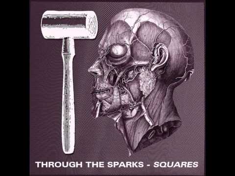 Through the Sparks - Squares - Almanac MMX