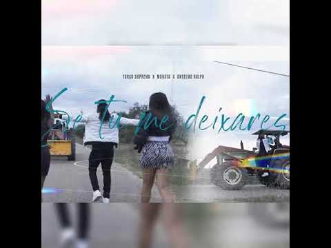 Anselmo Ralph x Força Suprema x Monsta - Se Tu Me Deixares