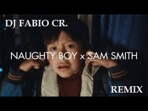Naughty Boy Feat. Sam Smith, la la la ( DJ Fabio cr. )