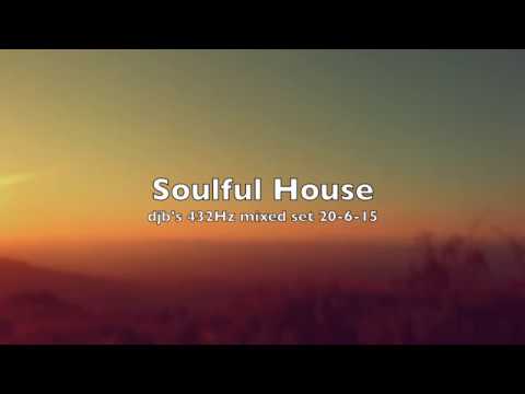 432Hz Soulful House - djb's mixed set 20-6-15