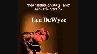 Lee DeWyze Dear Isabelle and Stay Here