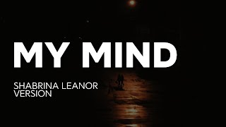 Download lagu [HQ] KARAOKE MY MIND - YEBBA [VERSI SHABRINA LEANOR] mp3