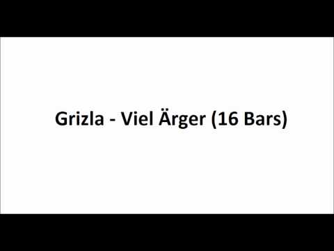 Grizla - Viel Ärger (16 Bars)