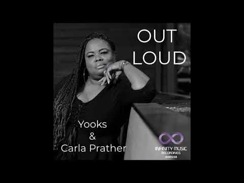 Yooks & Carla Prather - Out Loud (Instrumental Mix) [Infinity Music Recordings]