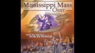 I&#39;m Still Here by the Mississippi Mass Choir featuring Rev. Milton Biggham