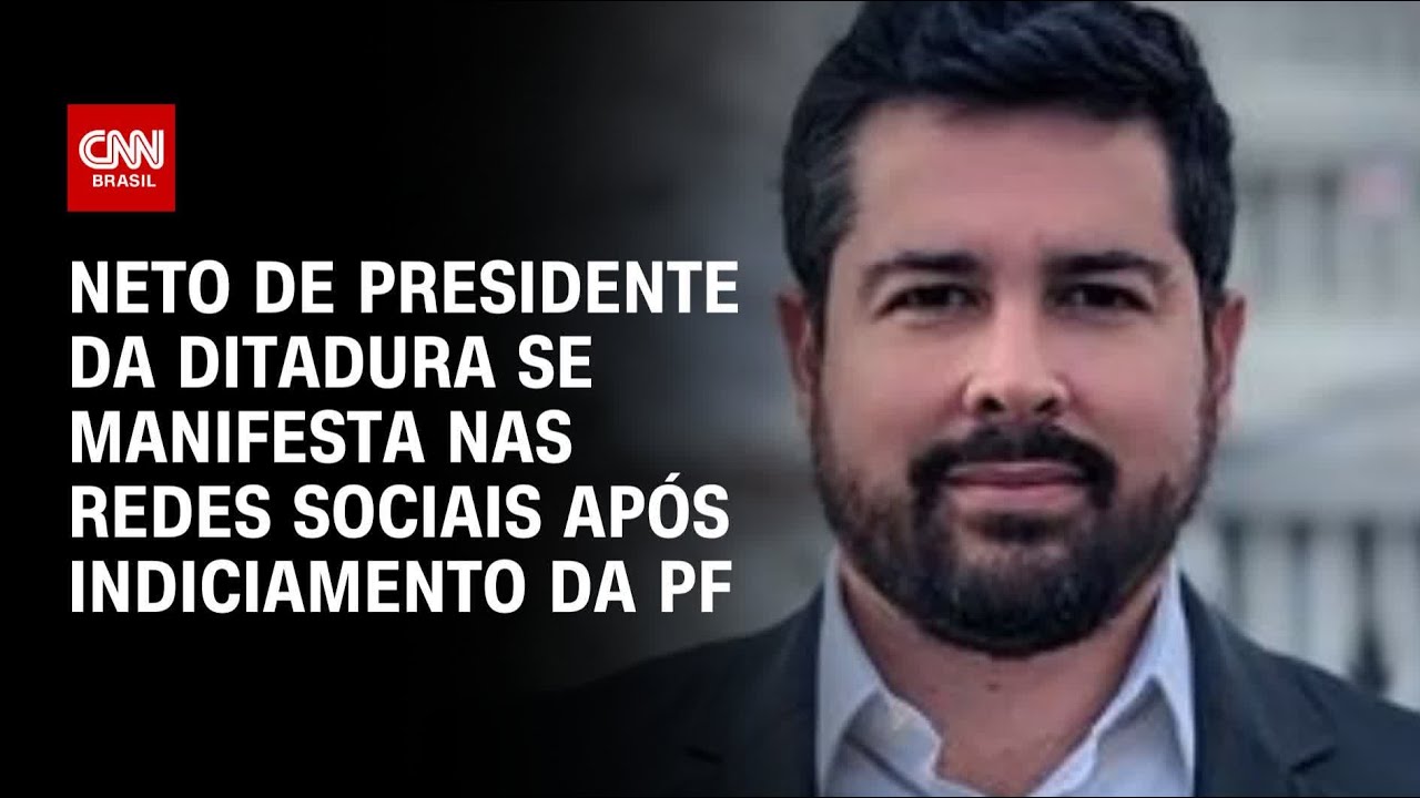 Neto de presidente da ditadura se manifesta nas redes sociais após indiciamento da PF | CNN 360