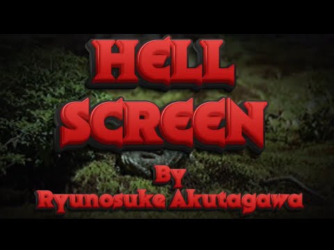 Hell Screen audio horror by Ryūnosuke Akutagawa #audiobook sci-fi horror lovers
