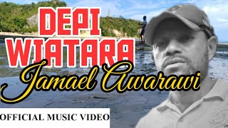 Download lagu JAMAEL AWARAWI | DEPI WIATARA | mp3