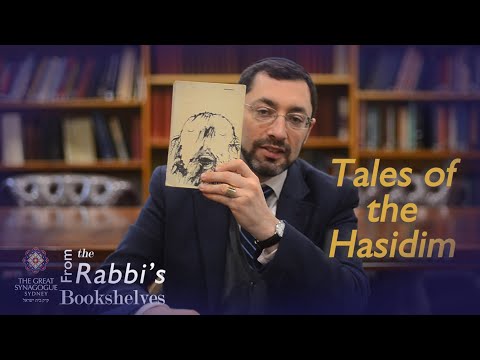 From the Rabbi's Bookshelves 18 - Tales of the Hasidim