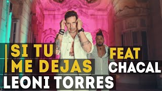 Musik-Video-Miniaturansicht zu Si Tú Me Dejas Songtext von Leoni Torres
