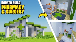 How To Build A PHARMACY &amp; SURGERY In Minecraft!
