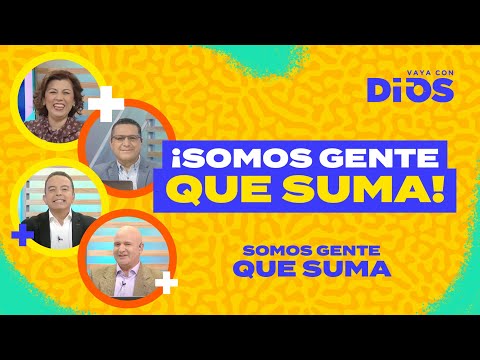 VayaConDios Ep. 599 - ¡Somos gente que suma!