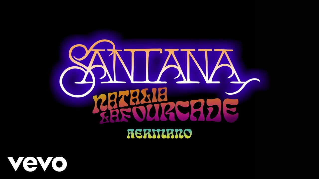 Santana, Natalia Lafourcade - Hermano