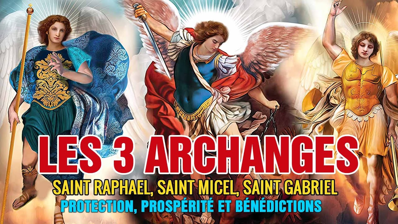 PRIÈRE aux 3 ARCHANGES les plus PUISSANTS ✨ SAINT MICHAEL, SAINT GABRIEL et SAINT RAFAEL