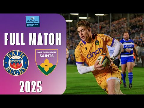Bath Rugby vs Northampton Saints Full Match | Gallagher Premiership Rugby 2025