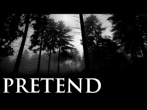 CREEPYPASTA | Pretend