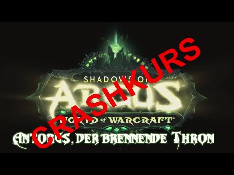 Antorus, der Brennende Thron CRASHKURS - Alle Bosse des neuen Raids, kurz und schmerzvoll!