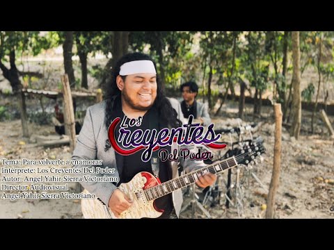 Los Creyentes del Poder -  "Para Volverte a Enamorar" Video Oficial 2025