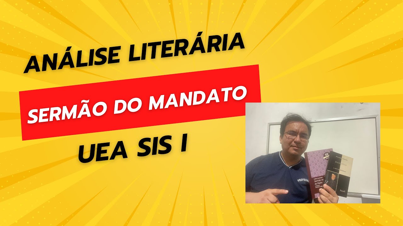 Análise literária do Sermão do Mandato, de Pe. Antônio Vieira (UEA SIS I)