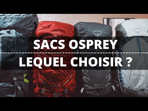 Comparatif sacs Osprey : Atmos 65, Stratos 50, Talon 44, Levity 45