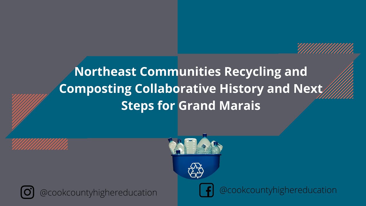 Northeast Communities Recycling and Composting Collaborative History and Next Steps for Grand Marais