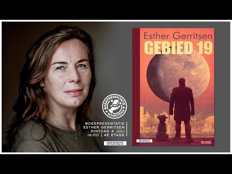 Boekpresentatie Esther Gerritsen - 'Gebied 19'