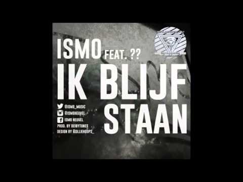 ISMO FT   IK BLIJF STAAN PROD BY DEIBY TUNES